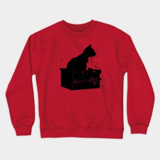 The Cat is alive Crewneck Sweatshirt